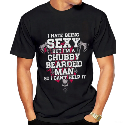 Humorous "I Hate Being Sexy" Chubby Bearded Man Graphic Tee