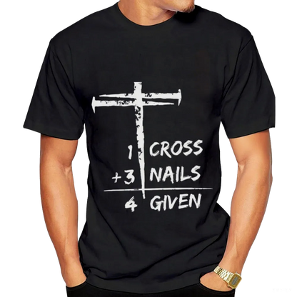Christian "1 Cross + 3 Nails = 4 Given" Graphic Tee