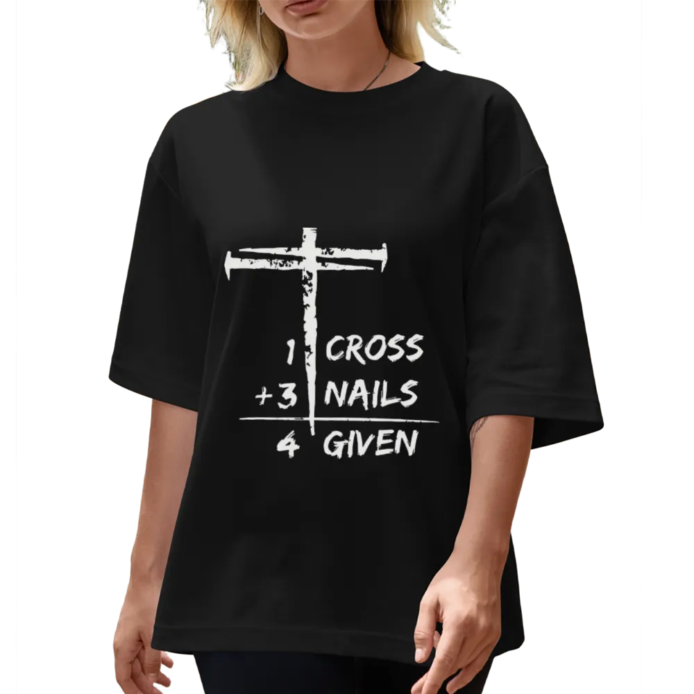 Christian "1 Cross + 3 Nails = 4 Given" Graphic Tee