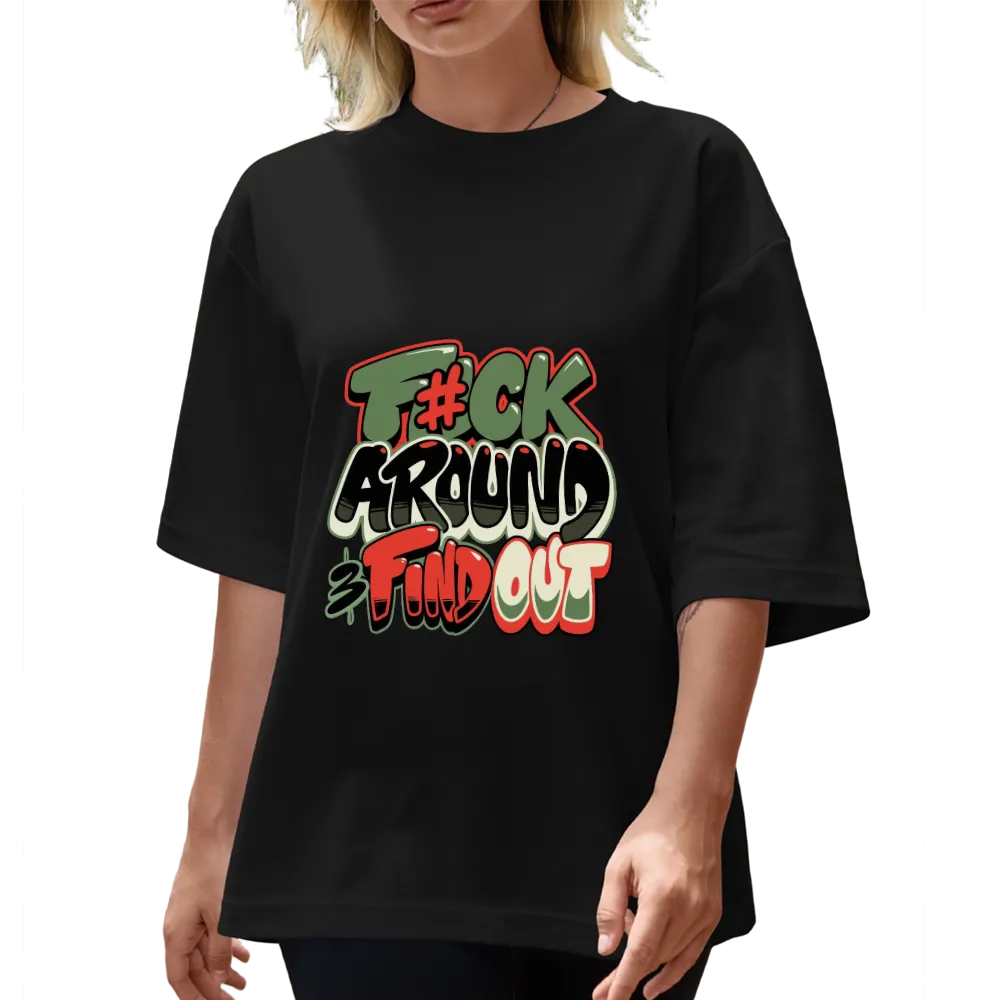 Edgy "F#ck Around & Find Out" Graffiti - Style Graphic Tee