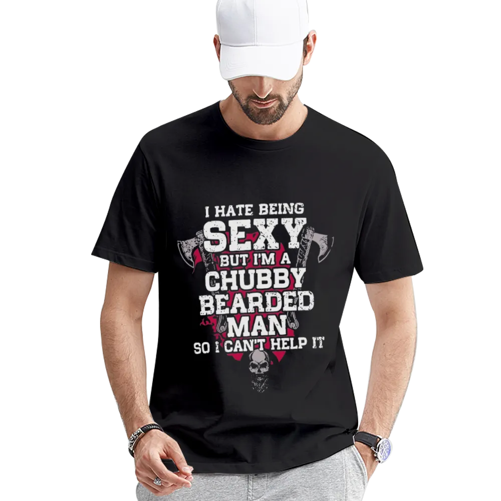 Humorous "I Hate Being Sexy" Chubby Bearded Man Graphic Tee