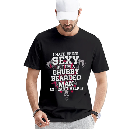 Humorous "I Hate Being Sexy" Chubby Bearded Man Graphic Tee