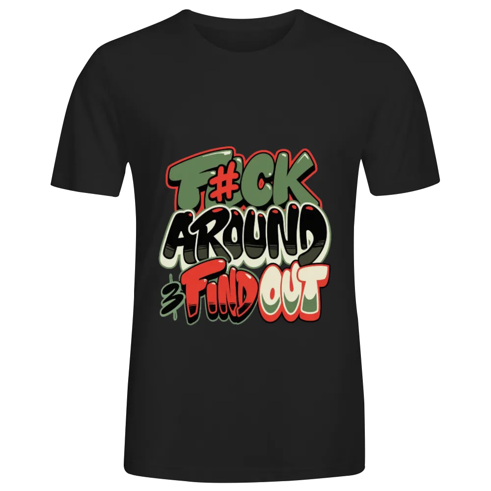 Edgy "F#ck Around & Find Out" Graffiti - Style Graphic Tee