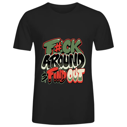 Edgy "F#ck Around & Find Out" Graffiti - Style Graphic Tee