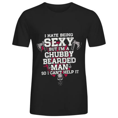 Humorous "I Hate Being Sexy" Chubby Bearded Man Graphic Tee