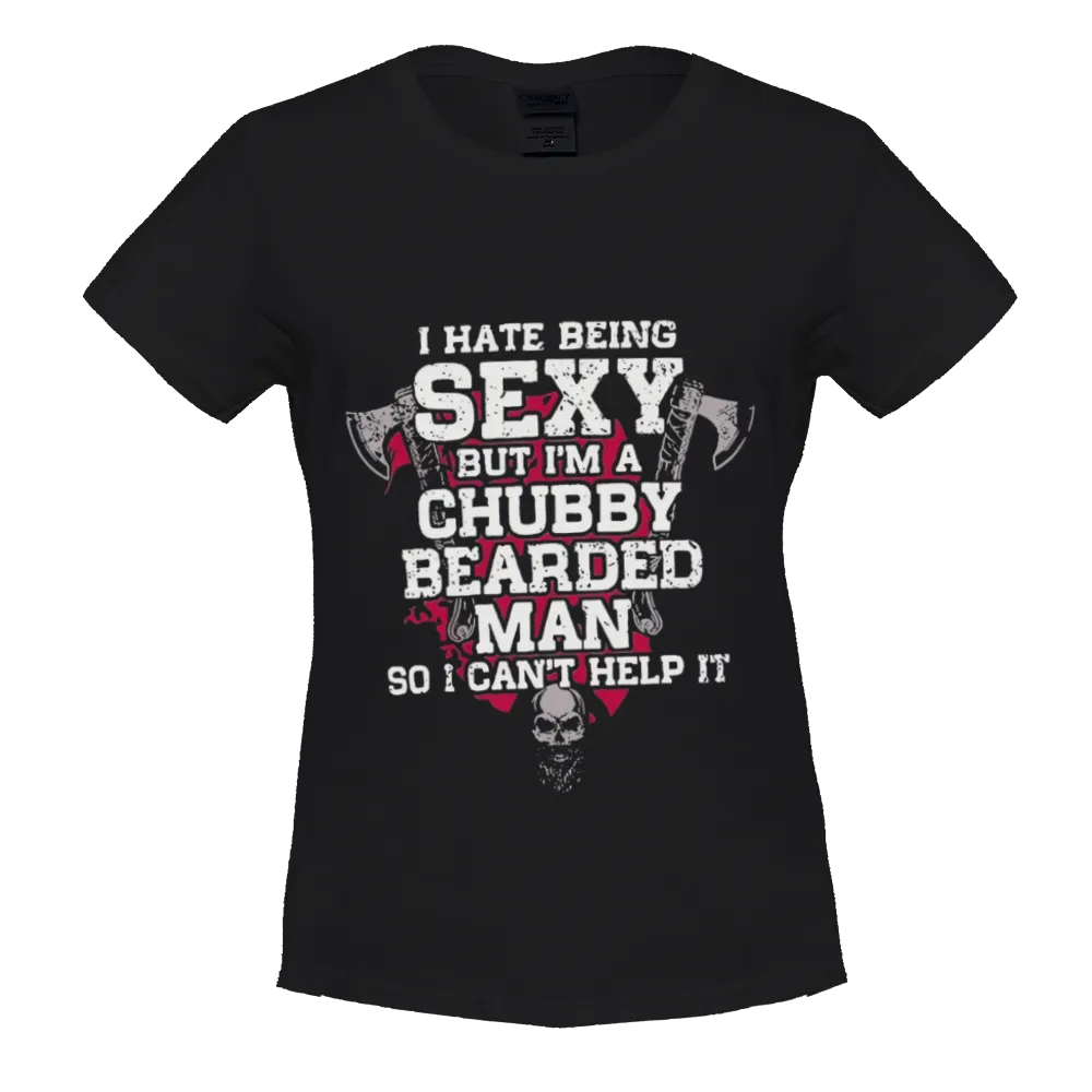 Humorous "I Hate Being Sexy" Chubby Bearded Man Graphic Tee