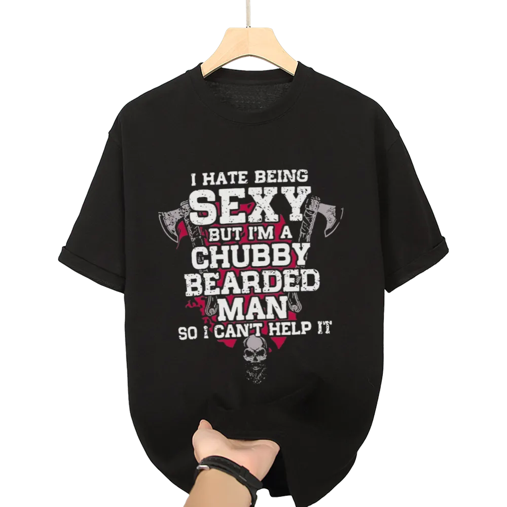 Humorous "I Hate Being Sexy" Chubby Bearded Man Graphic Tee