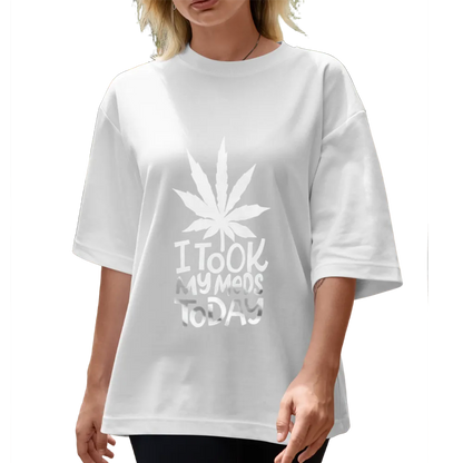 Humorous "I Took My Meds Today" Cannabis Leaf Graphic Tee