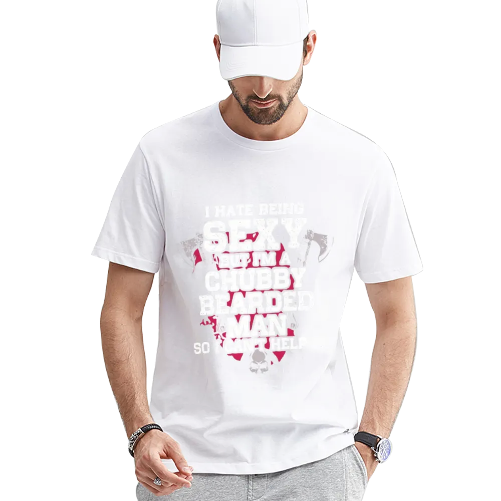 Humorous "I Hate Being Sexy" Chubby Bearded Man Graphic Tee
