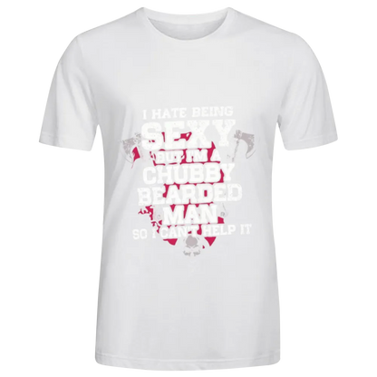 Humorous "I Hate Being Sexy" Chubby Bearded Man Graphic Tee