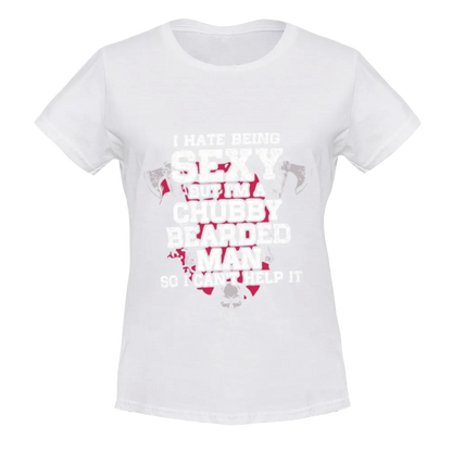 Humorous "I Hate Being Sexy" Chubby Bearded Man Graphic Tee