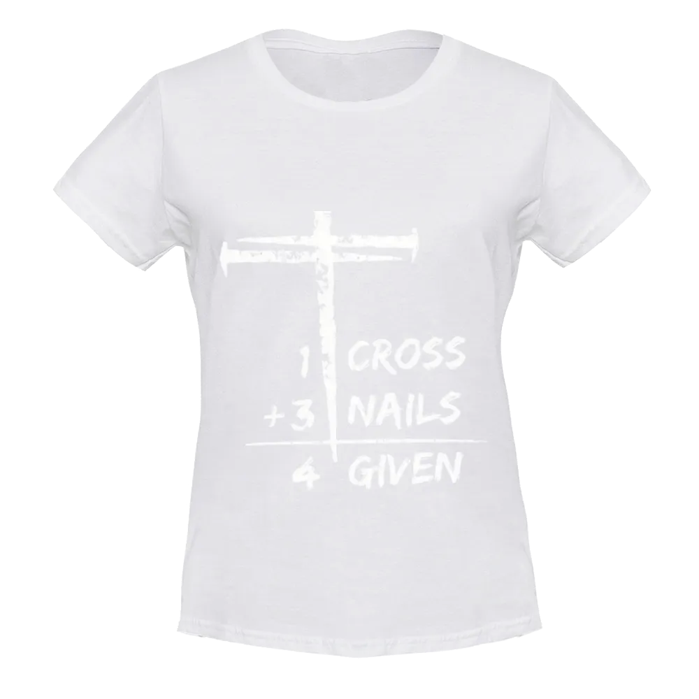 Christian "1 Cross + 3 Nails = 4 Given" Graphic Tee